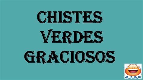 chistes verdes cortos|61 chistes verdes cortos y para adultos que harán reír。